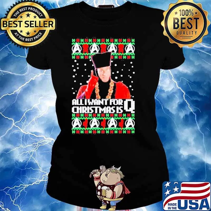John De Lancie all I want for Christmas is Q Christmas s Ladies tee