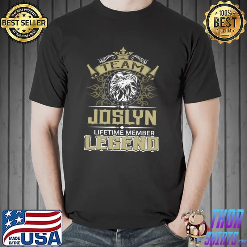 Joslyn Eagle Lifetime Member Legend Name Gift Item T-Shirt Unisex