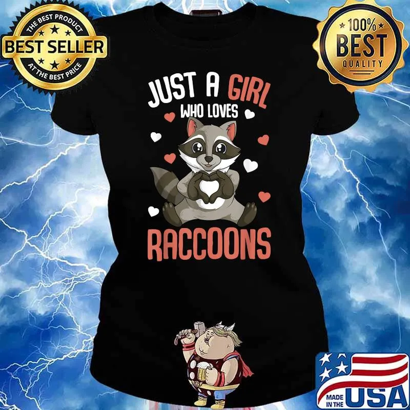 Just a Girl who loves Raccoons Kids Girl Women Raccoon T-Shirt Ladies tee