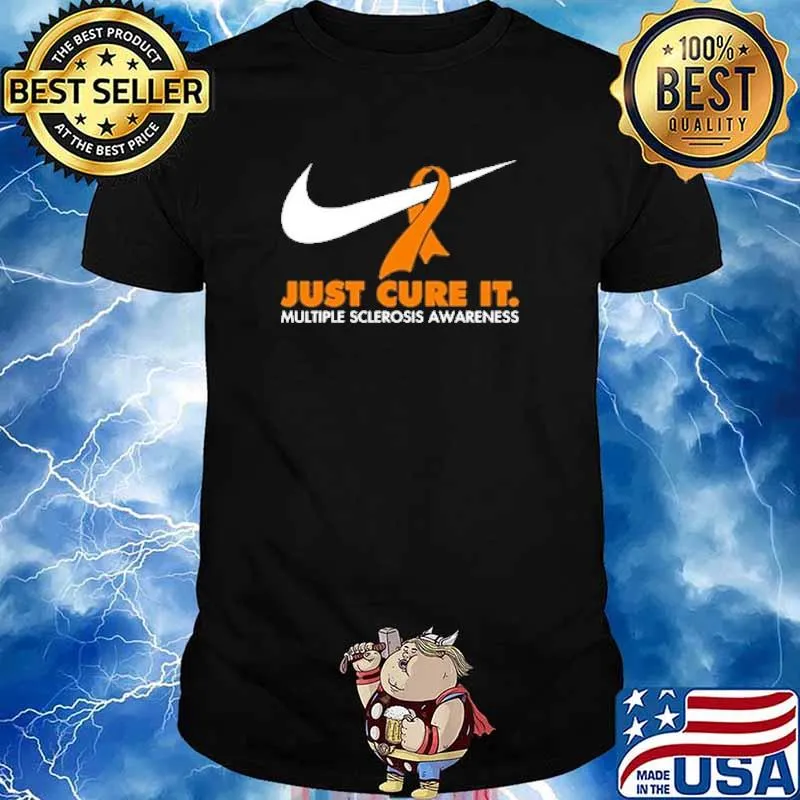 Just cure it multiple sclerosis awareness nike logo shirt