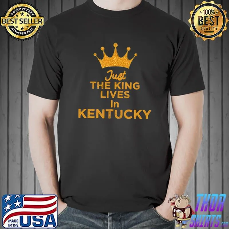 Just The King Lives In Kentucky Essential T-Shirt Unisex
