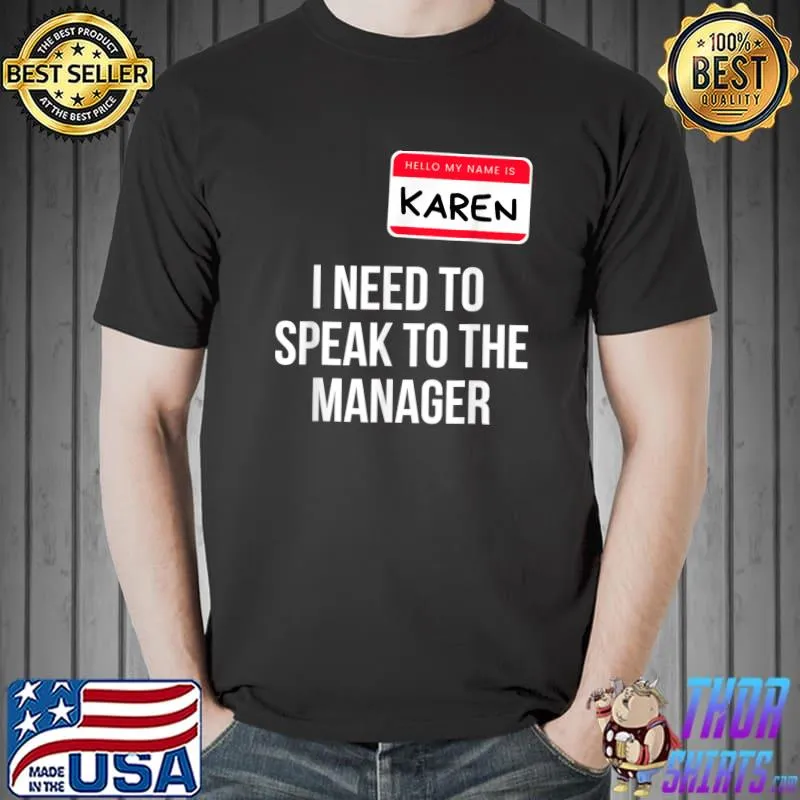 Karen Halloween Costume Funny I Need To Speak To The Manager T-Shirt