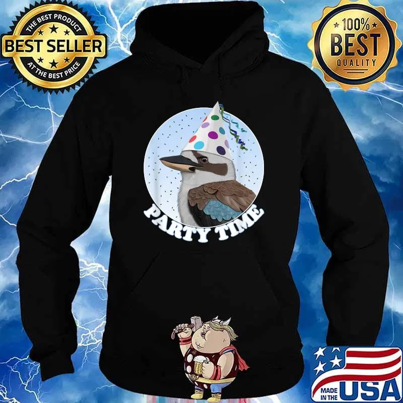 Kookaburra Bird Birder Birdlover Party Time Animal Biologist T-Shirt Hoodie