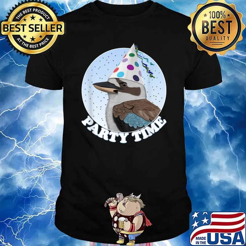 Kookaburra Bird Birder Birdlover Party Time Animal Biologist T-Shirt