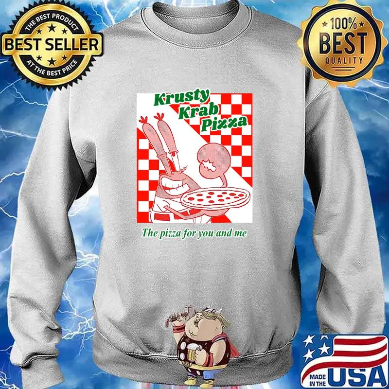 Krusty Krab Pizza the pizza for you and me Essential T-Shirt Sweater