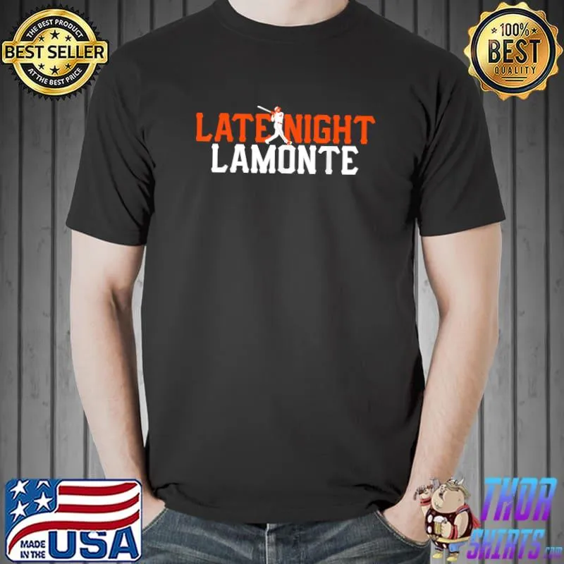 Late Night LaMonte For Fans Men Women T-Shirt