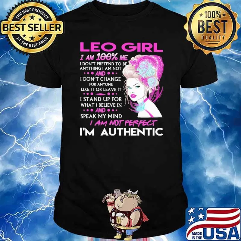 Leo Girl I Am 100 Me I Am Not Perfect I'm Authentic Shirt