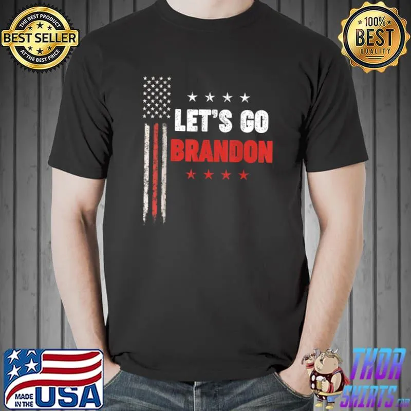 Let's Go Brandon - Biden Conservative Anti Liberal American US Flag T-Shirt