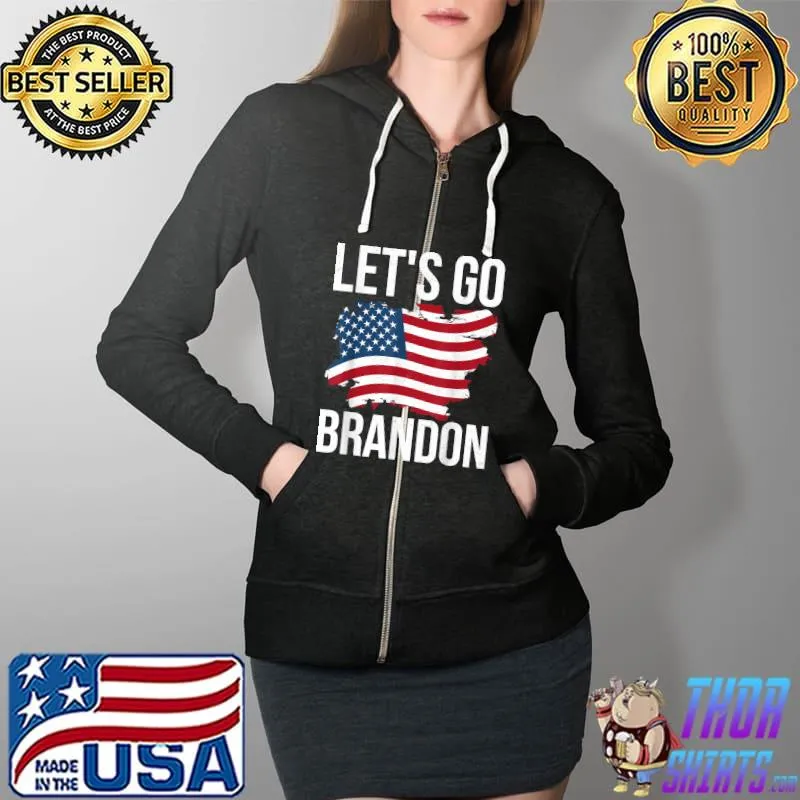Let's Go Brandon Conservative Anti Liberal american flag T-Shirt Full Zip Hooded