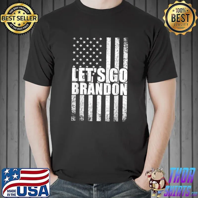 Let's Go Brandon Conservative Anti Liberal US Flag classic T-Shirt