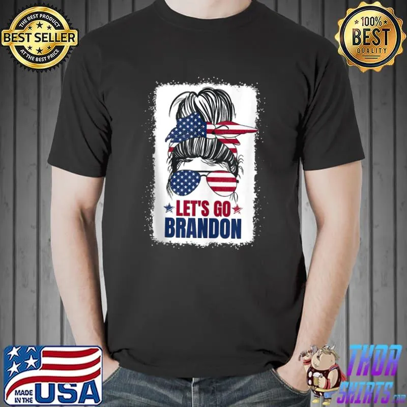 Let's Go Brandon Funny Messy Bun T-shirt