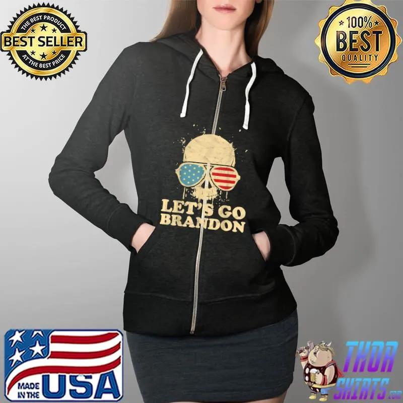 Let's Go Brandon , skull american flag T-Shirt Full Zip Hooded
