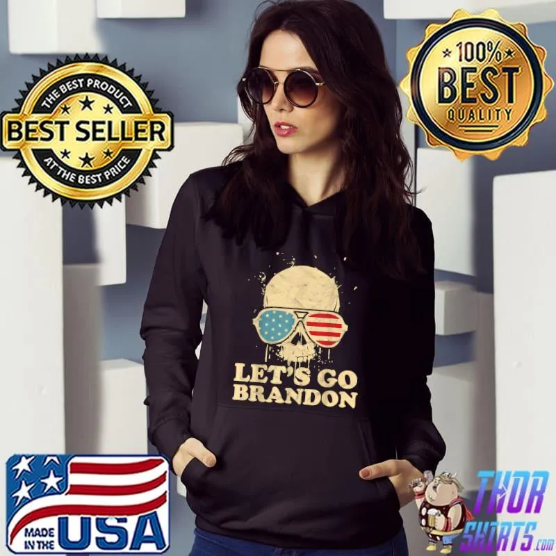 Let's Go Brandon , skull american flag T-Shirt Hoodie