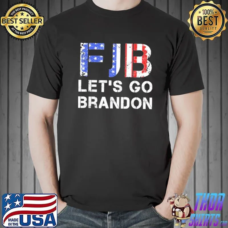 Let’s Go Brandon Political FJB – Brandon Shirt Unisex