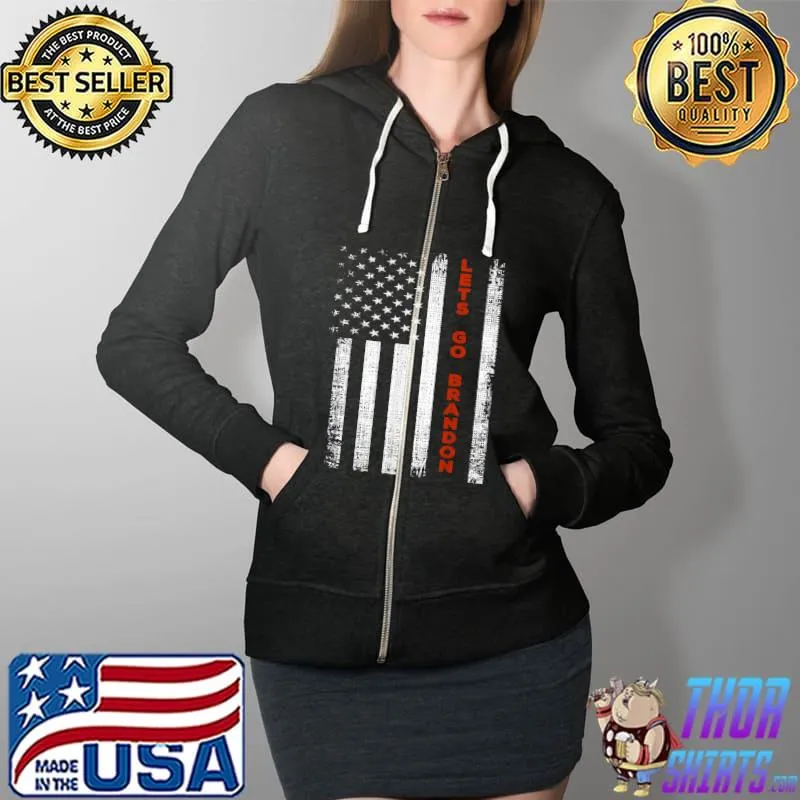 Lets Go Brandon shirt distressed American Flag T-Shirt Full Zip Hooded
