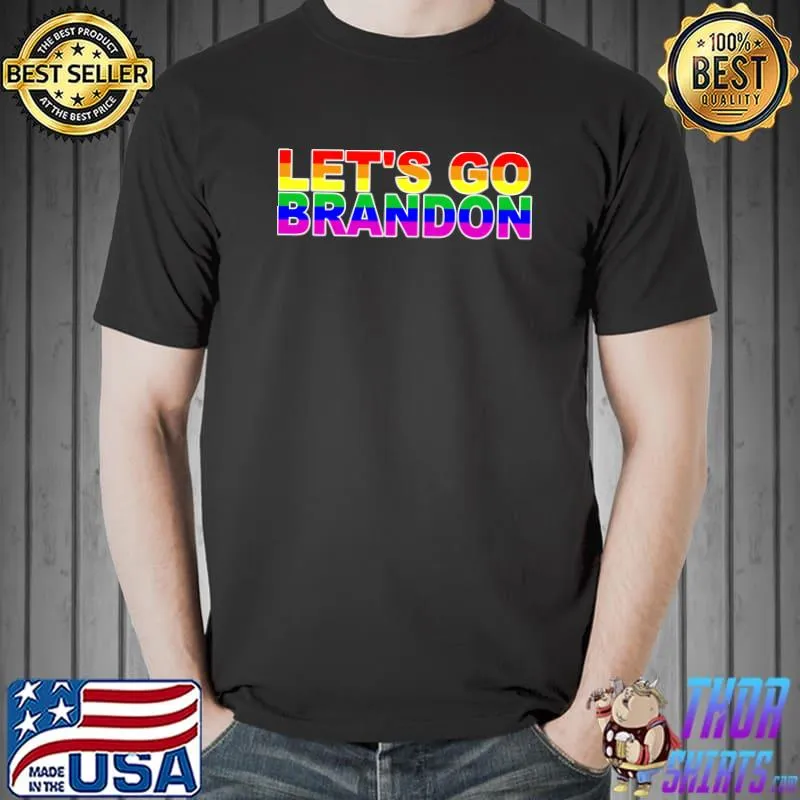 LGBTQ Flag, Let’s Go Brandon Conservative Anti Liberal T-shirt