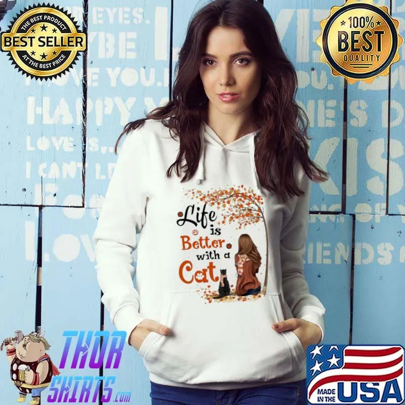 Life is better with a cat girl autumn shirt