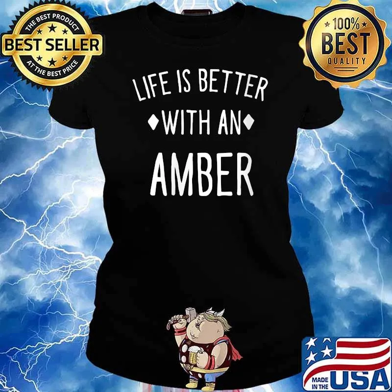 Life is Better with an Amber Personalized Name Custom T-Shirt Ladies tee