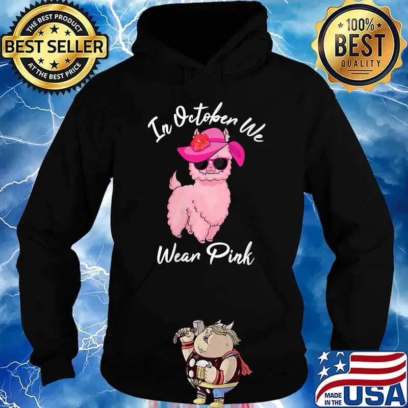 Llama In October We Wear Pink Ribbon Breast Cancer Funny T-Shirt Hoodie