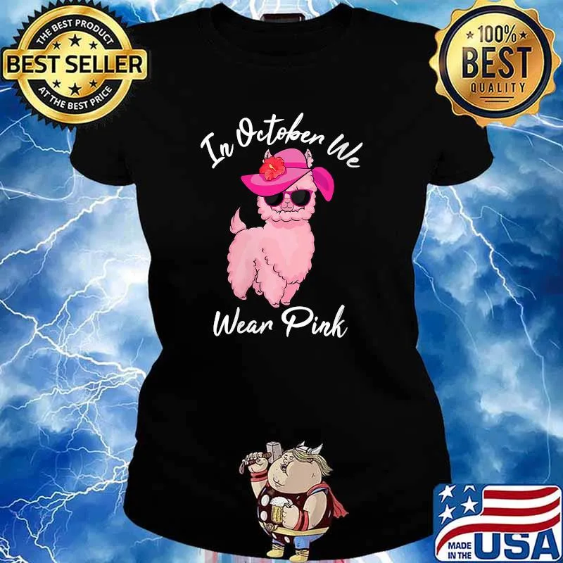 Llama In October We Wear Pink Ribbon Breast Cancer Funny T-Shirt Ladies tee