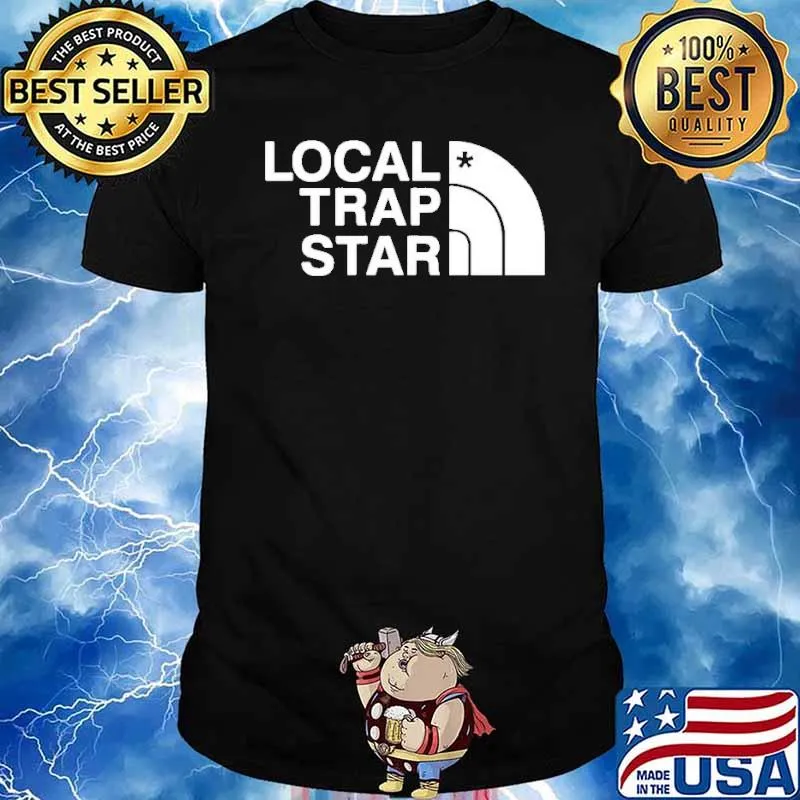 Local trap star shirt