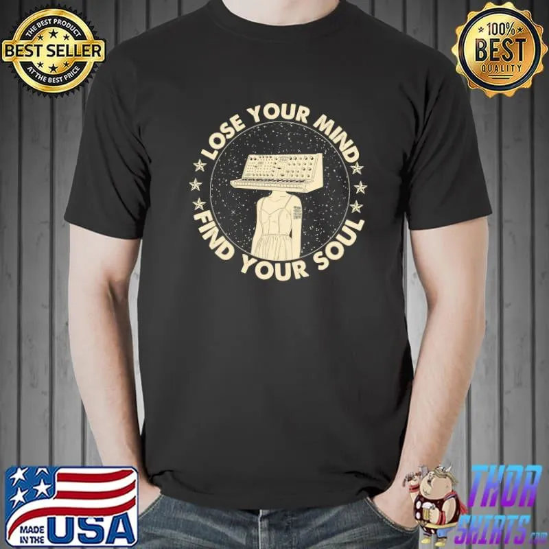Love Your Mind Find Your Soul Shirt Unisex