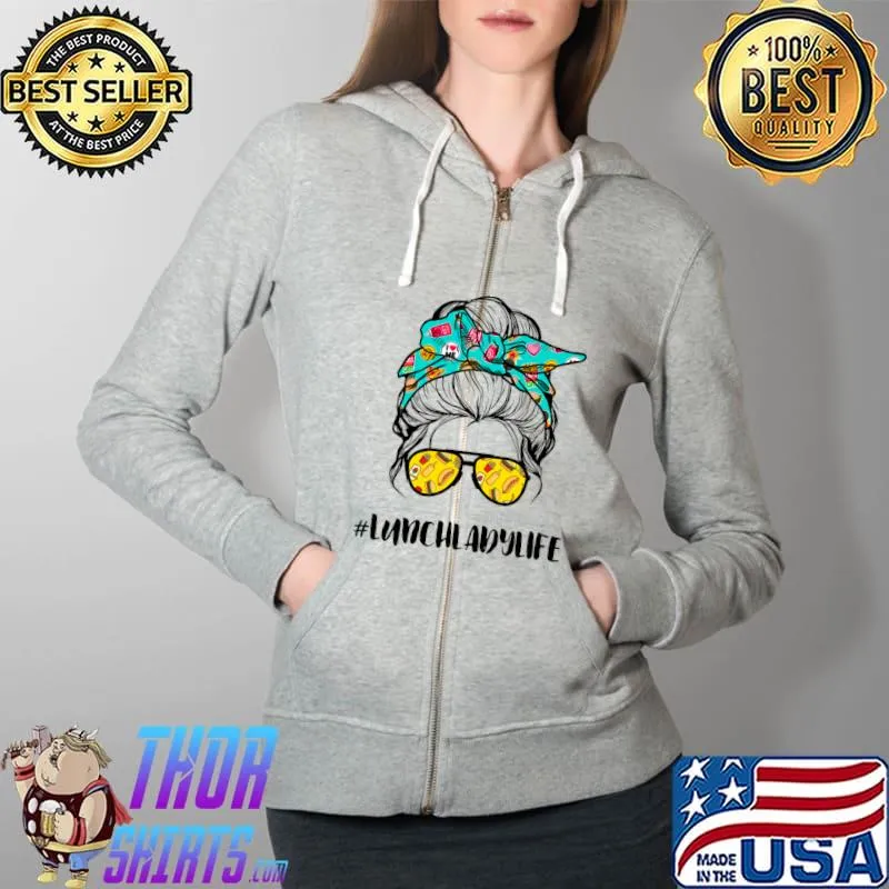 Lunch Lady Messy Hair Messy Bun Mom T-Shirt Full Zip Hooded