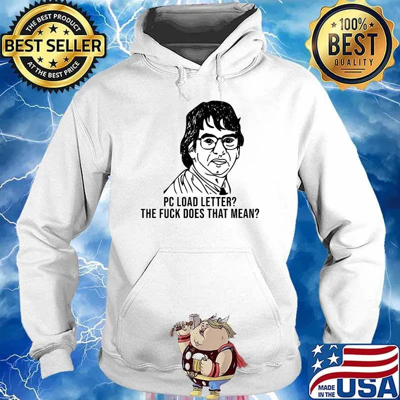 M. Bolton PC Load letter the fuck does that mean Premium T-Shirt Hoodie