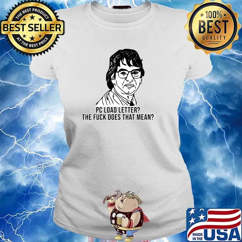 M. Bolton PC Load letter the fuck does that mean Premium T-Shirt Ladies tee