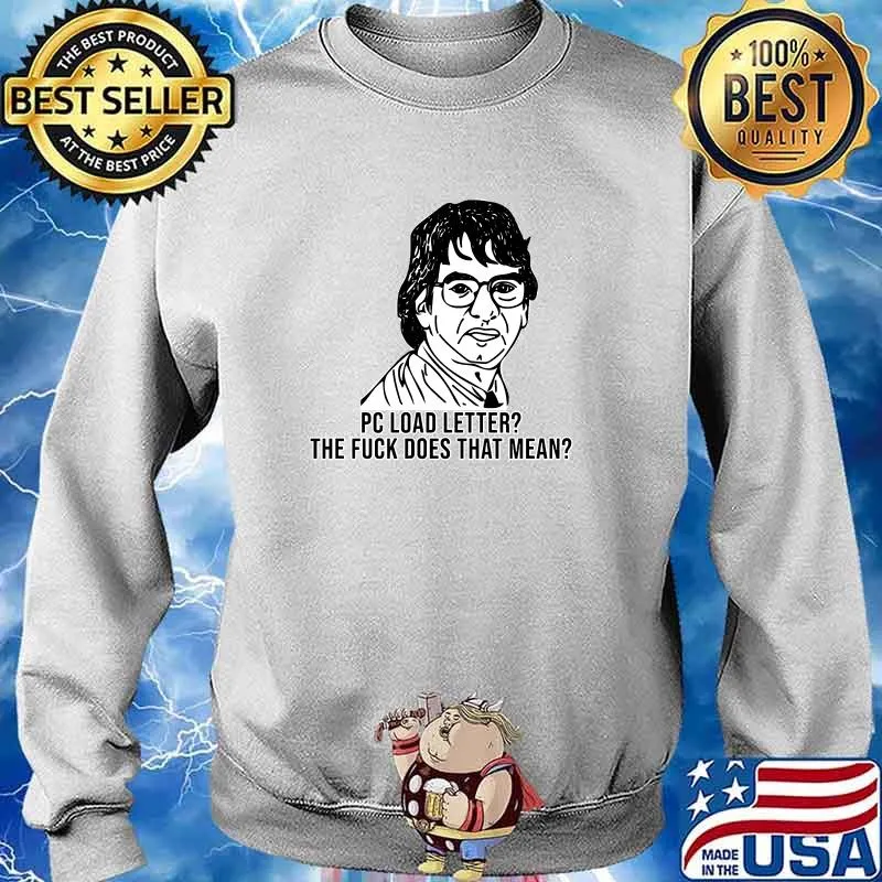 M. Bolton PC Load letter the fuck does that mean Premium T-Shirt Sweater