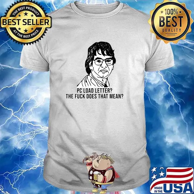 M. Bolton PC Load letter the fuck does that mean Premium T-Shirt