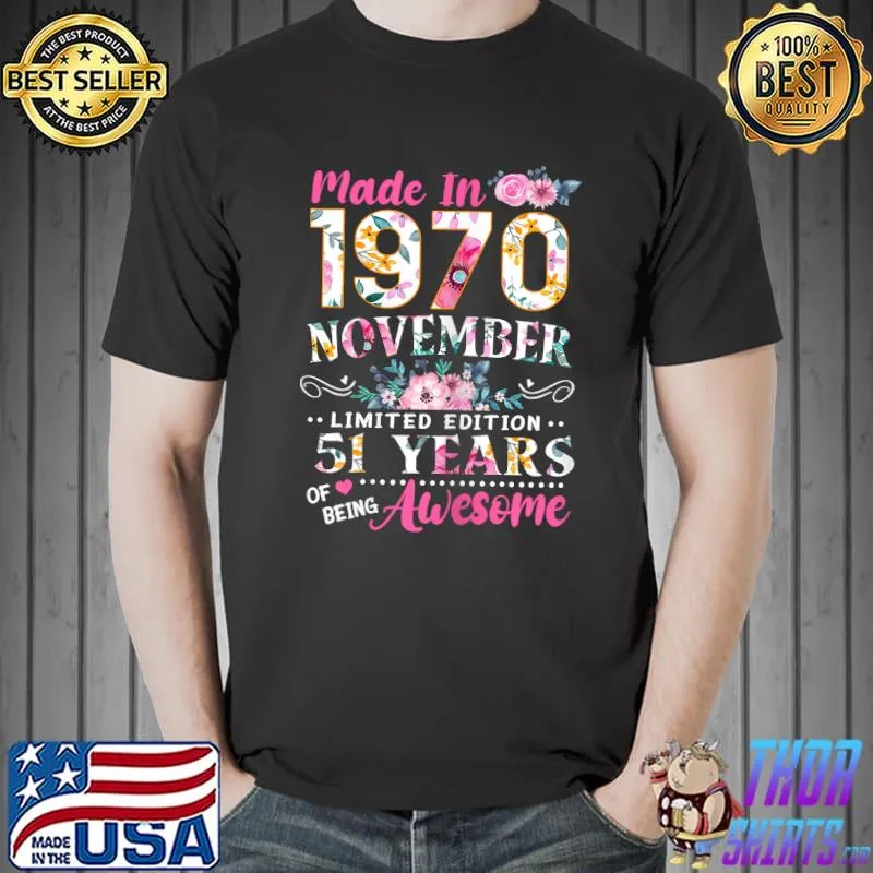 Made In 1970 November Birthday 51 Years Of Being Awesome T-Shirt Unisex