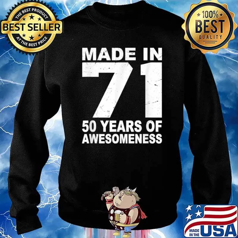 Made in 71 50 Years Of Awesome Shirt Sweater