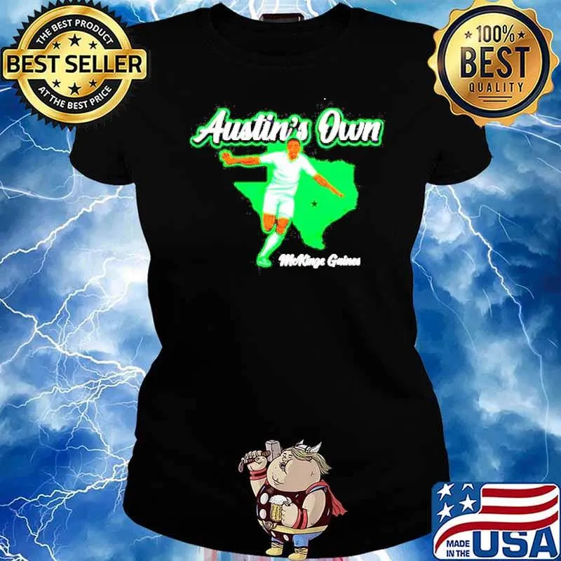 McKinze Gaines Austin’s Own s Ladies tee