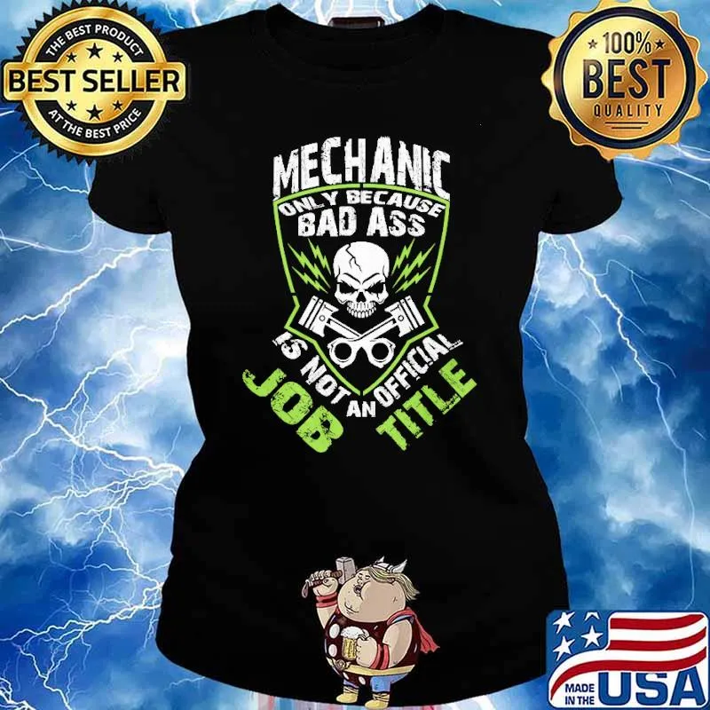 Mechanic Only Because Bad Ass Is Not An Official Job Title Skull s Ladies tee