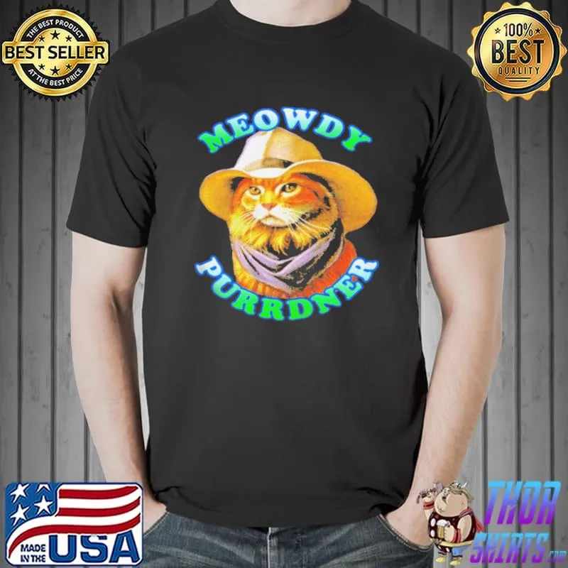 Meowdy purrdner cat s Unisex