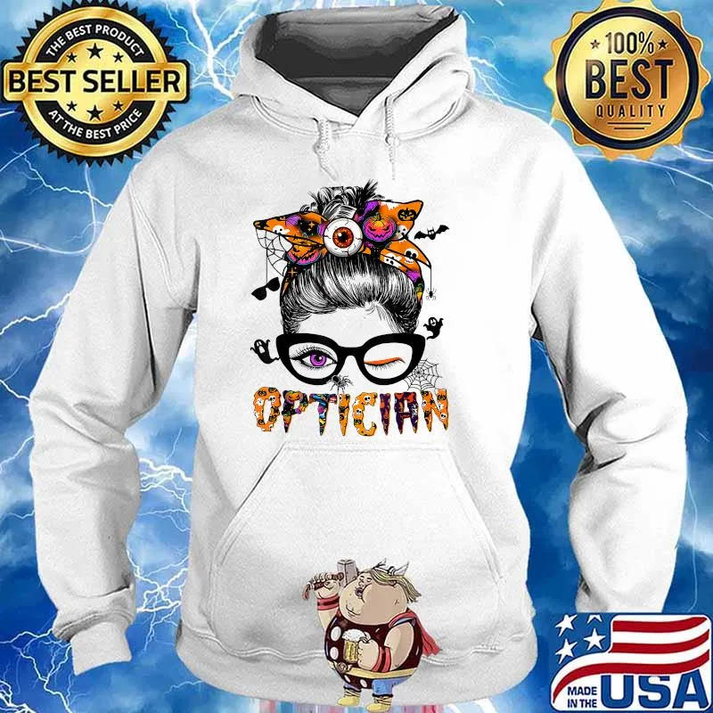 Messy Bun Glasses Optician Halloween Funny Optician T-Shirt Hoodie