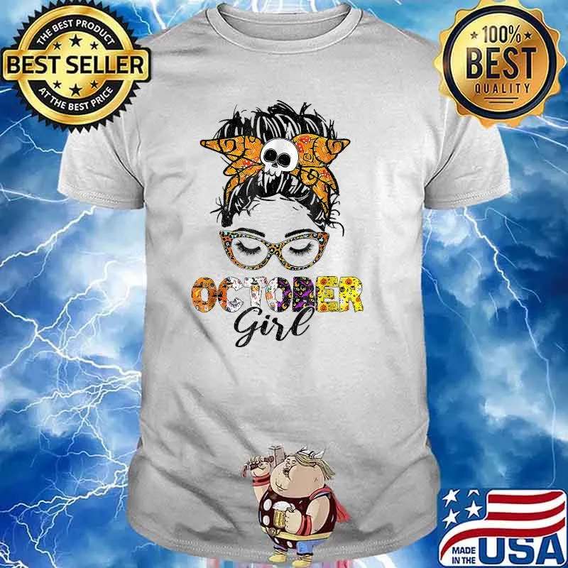 Messy Hair Woman Bun October Girl Halloween BIRTHDAY OCTOBER T-Shirt