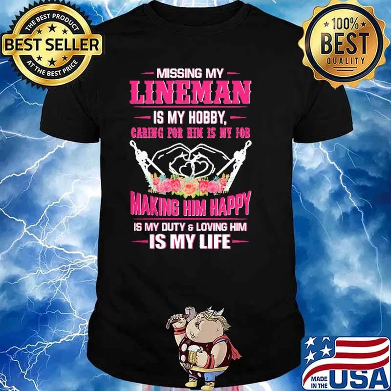 Missing My Lineman Is My Hobby Caring For Him IS My Job Shirt