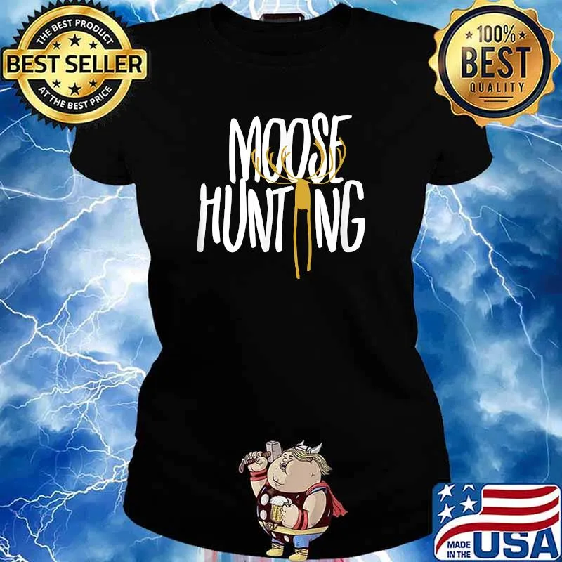 Moose Hunting TShirt Gift Moose Hunter Wilderness Elk T-s Ladies tee