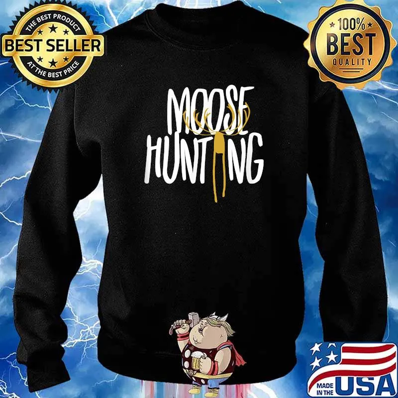 Moose Hunting TShirt Gift Moose Hunter Wilderness Elk T-s Sweater