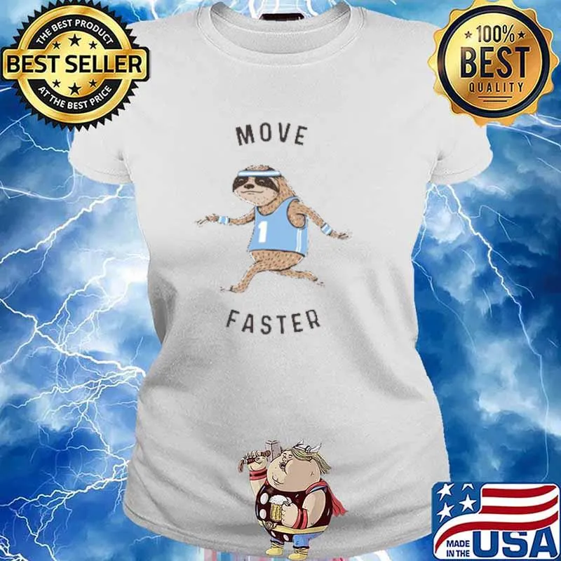Move Faster Sloth s Ladies tee