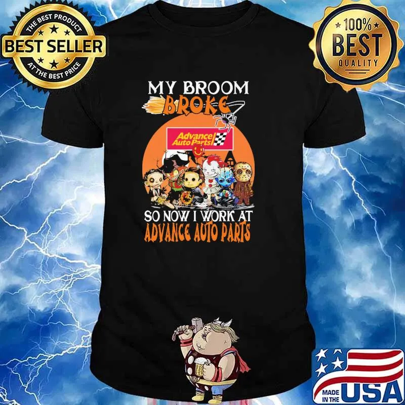 My Broom Broke So Now I Work At Advance Auto Parts Halloween Shirt