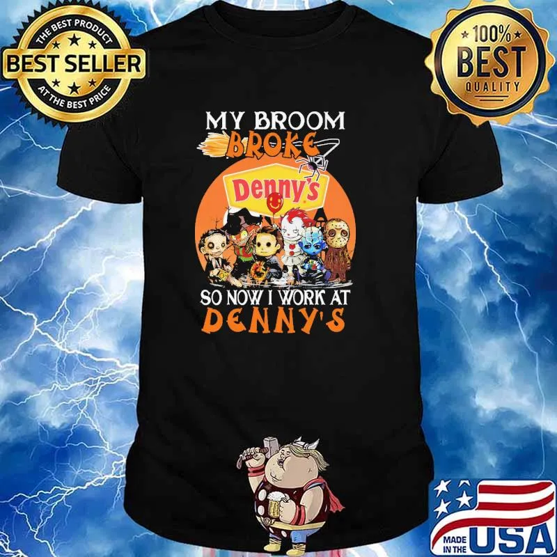 My Broom Broke So Now I Work At Denny's Halloween Shirt