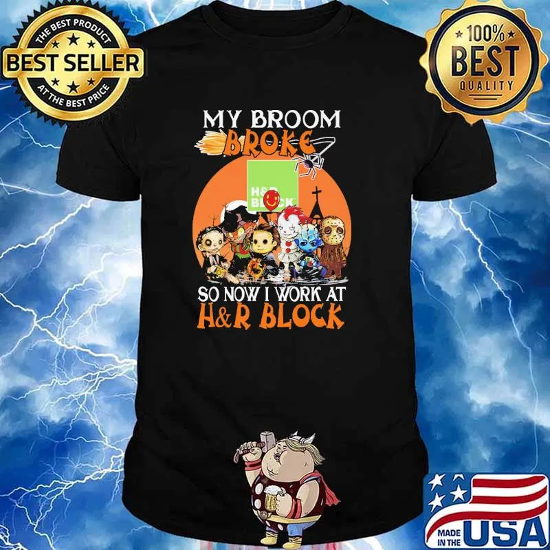 My Broom Broke So Now I Work At H And R Block Halloween Shirt