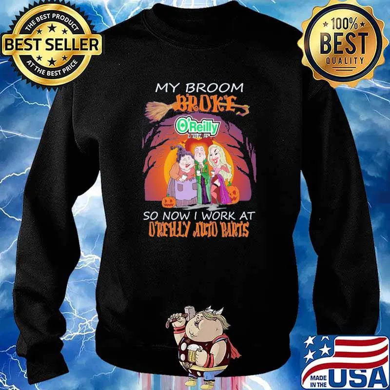 My Broom Broke So Now I Work At O'reilly Auto Parts Halloween Shirt Sweater