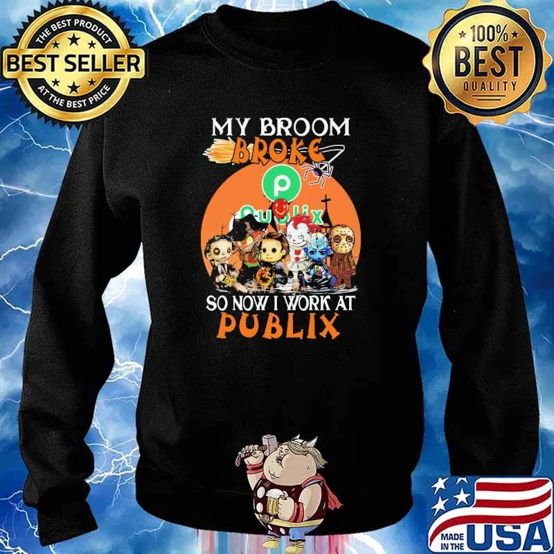 My Broom Broke So Now I Work At Publix Halloween Shirt Sweater