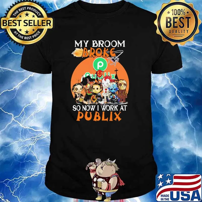 My Broom Broke So Now I Work At Publix Halloween Shirt