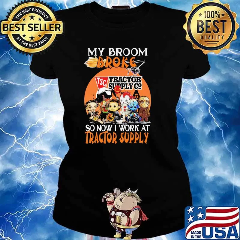My Broom Broke So Now I Work At Tractor Supply Halloween Shirt Ladies tee