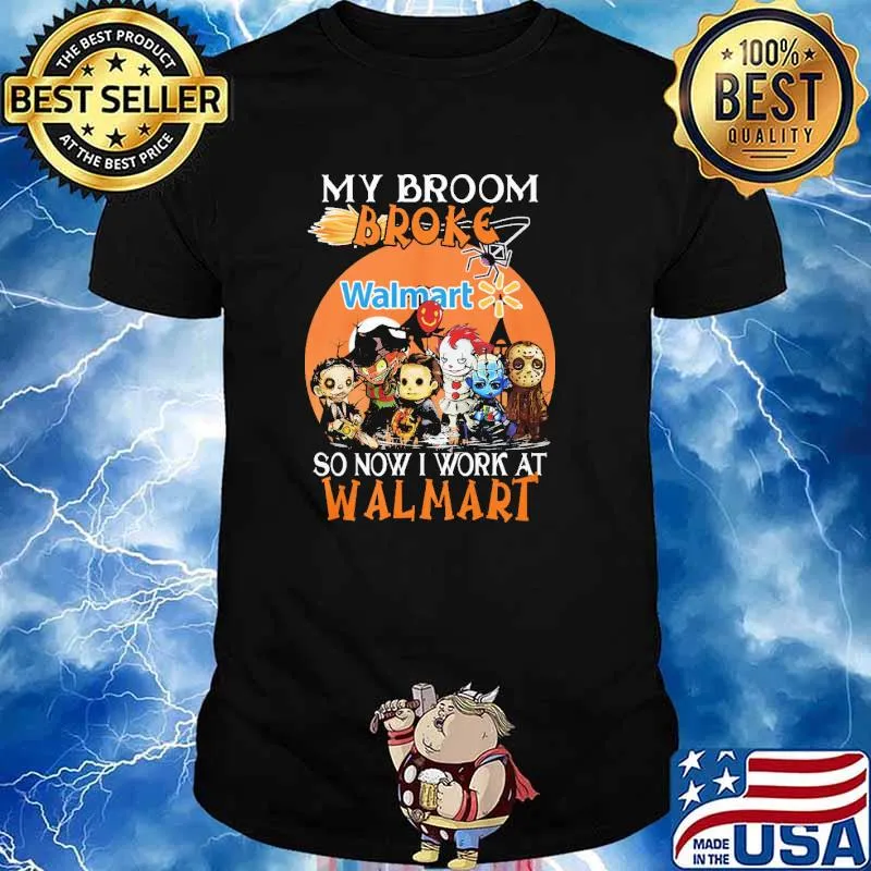 My Broom Broke So Now I Work At Walmart Halloween Shirt